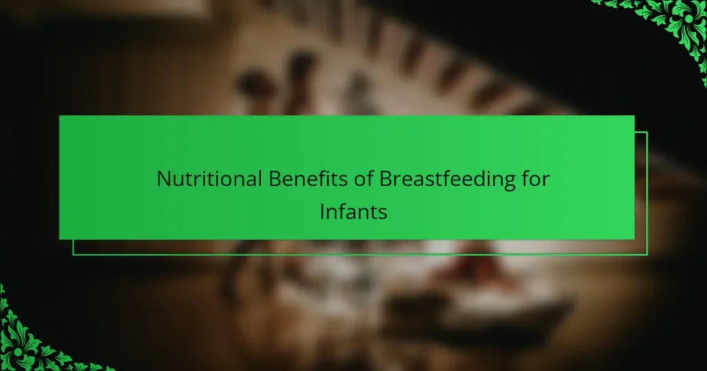 Nutritional Benefits of Breastfeeding for Infants