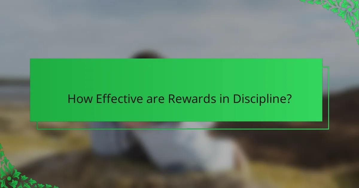 How Effective are Rewards in Discipline?