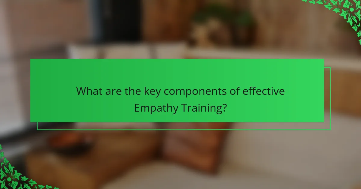 What are the key components of effective Empathy Training?
