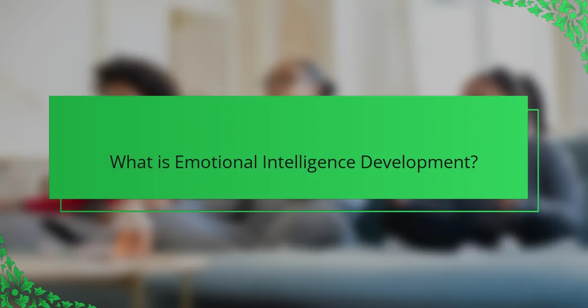 What is Emotional Intelligence Development?